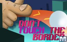 Don't Touch The Border